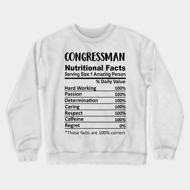 Congressman Nutrition Facts Funny Crewneck Sweatshirt by HeroGifts